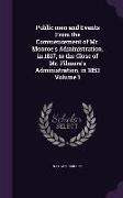 Public Men and Events from the Commencement of Mr. Monroe's Administration, in 1817, to the Close of Mr. Filmore's Administration, in 1853 Volume 1