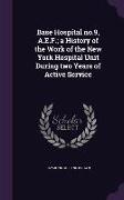 Base Hospital No.9, A.E.F., A History of the Work of the New York Hospital Unit During Two Years of Active Service