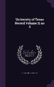 University of Texas Record Volume 11 No 3