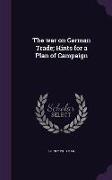 The War on German Trade, Hints for a Plan of Campaign