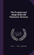 The Prophets and Kings of the Old Testament, Sermons