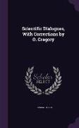 Scientific Dialogues, With Corrections by O. Gregory