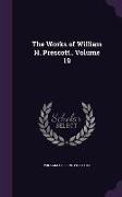 The Works of William H. Prescott.. Volume 19