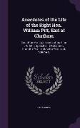 Anecdotes of the Life of the Right Hon. William Pitt, Earl of Chatham: And of the Principal Events of His Time: With His Speeches in Parliament, from