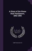 A Diary of the Home Rule Parliament, 1892-1895