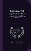 The Baskish Verb: A Parsing Synopsis of the 788 Forms of the Verb in St. Luke's Gospel, from Leiçarragas New Testament of the Year 1571