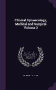 Clinical Gynaecology, Medical and Surgical Volume 2