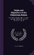 Origin and Migrations of the Polynesian Nation: Demonstrating Their Original Discovery and Progressive Settlement of the Continent of America