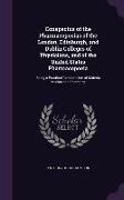 Conspectus of the Pharmacopoeias of the London, Edinburgh, and Dublin Colleges of Physicians, and of the United States Pharmacopoeia: Being a Practica