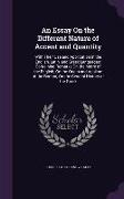 An Essay On the Different Nature of Accent and Quantity: With Their Use and Application in the English, Latin, and Greek Languages: Containing Remarks