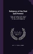 Religions of the Past and Present: A Series of Lectures Delivered by Members of the Faculty of the University of Pennsylvania