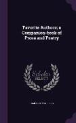 Favorite Authors, A Companion-Book of Prose and Poetry