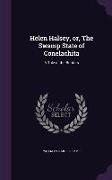 Helen Halsey, Or, the Swamp State of Conelachita: A Tale of the Borders