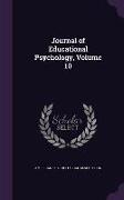 Journal of Educational Psychology, Volume 10