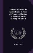 Memoir of Count de Montalembert, Peer of France, a Chapter of Recent French History Volume 2