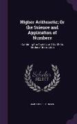 Higher Arithmetic, Or the Science and Application of Numbers: Combining the Analytic and Synthetic Modes of Instruction