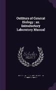 Outlines of General Biology, An Introductory Laboratory Manual