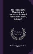 The Numismatic Chronicle and Journal of the Royal Numismatic Societ, Volume 9
