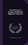 The Writings of Thomas Wentworth Higginson Volume 5