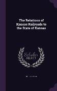 The Relations of Kansas Railroads to the State of Kansas
