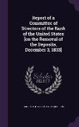 Report of a Committee of Directors of the Bank of the United States [On the Removal of the Deposits, December 3, 1833]
