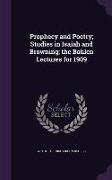 Prophecy and Poetry, Studies in Isaiah and Browning, The Bohlen Lectures for 1909