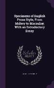 Specimens of English Prose Style, from Malory to Macaulay, With an Introductory Essay