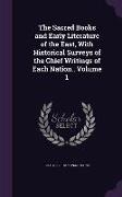 The Sacred Books and Early Literature of the East, with Historical Surveys of the Chief Writings of Each Nation.. Volume 1