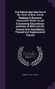 The Statute and Case Law of the State of New Jersey Relating to Business Companies Under an ACT Concerning Corporations (Revision of 1896) and the Var