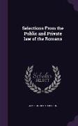 Selections from the Public and Private Law of the Romans