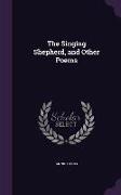 The Singing Shepherd, and Other Poems