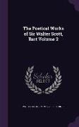 The Poetical Works of Sir Walter Scott, Bart Volume 2