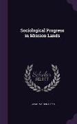 Sociological Progress in Mission Lands