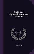 Social and Diplomatic Memories Volume 1