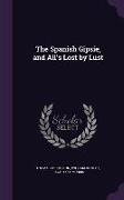 The Spanish Gipsie, and All's Lost by Lust