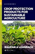 Crop Protection Products for Sustainable Agriculture