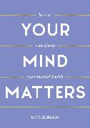 Your Mind Matters