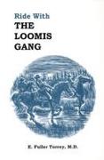 Ride with the Loomis Gang