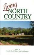Living North Country: Essays on Life and Landscape in Northern New York