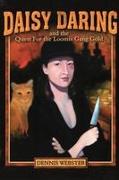 Daisy Daring: And the Quest for the Loomis Gang Gold