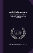 Arthritis Deformans: Comprising Rheumatoid Arthritis, Osteo-Arthritis, and Spondylitis Deformans