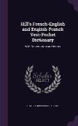 Hill's French-English and English-French Vest-Pocket Dictionary: With Conversations and Idioms