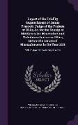 Report of the Trial by Impeachment of James Prescott, Judge of the Probate of Wills, &c. for the County of Middlesex for Misconduct and Maladministrat