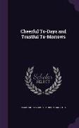 Cheerful To-Days and Trustful To-Morrows