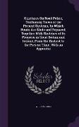 Strictures on Road Police, Containing Views of the Present Systems, by Which Roads Are Made and Repaired, Together with Sketches of Its Progress in Gr