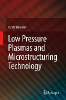 Low Pressure Plasmas and Microstructuring Technology