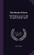 The Abode of Snow: Observations On a Tour From Chinese Tibet to the Indian Caucasus, Through the Upper Valleys of the Himalaya