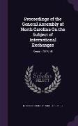 Proceedings of the General Assembly of North Carolina on the Subject of International Exchanges: Session 1848-'48