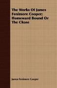 The Works of James Fenimore Cooper, Homeward Bound or the Chase