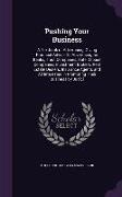 Pushing Your Business: A Textbook of Advertising, Giving Practical Advice on Advertising for Banks, Trust Companies, Safe Deposit Companies